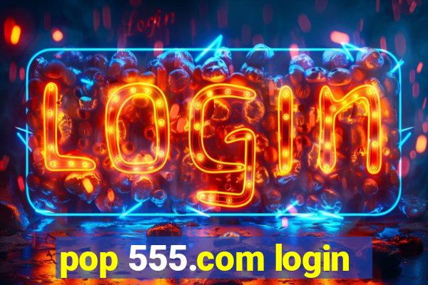 pop 555.com login